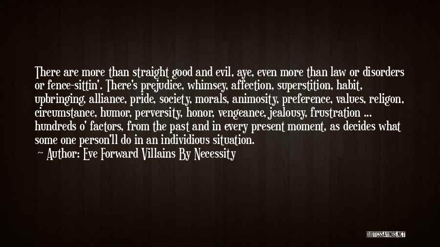 Good Villains Quotes By Eve Forward Villains By Necessity