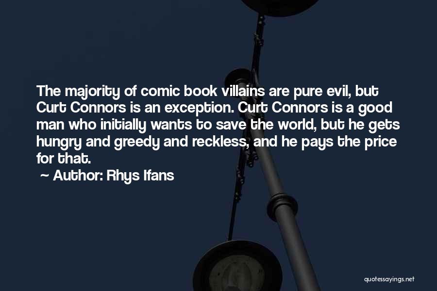 Good Villains Quotes By Rhys Ifans
