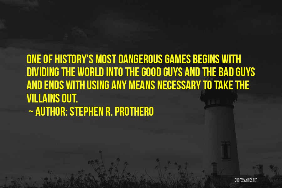 Good Villains Quotes By Stephen R. Prothero