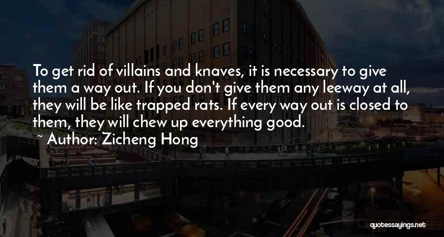 Good Villains Quotes By Zicheng Hong