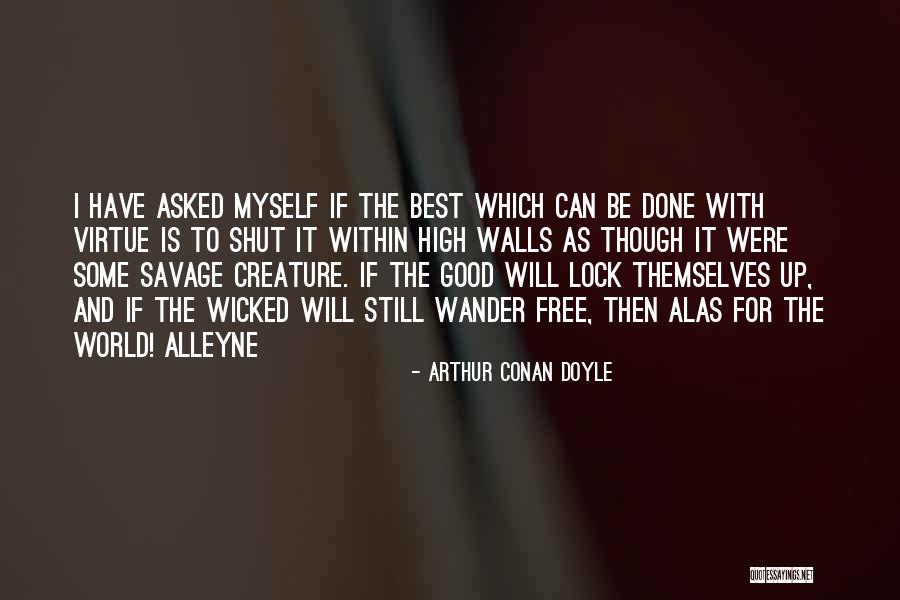 Good Virtue Quotes By Arthur Conan Doyle