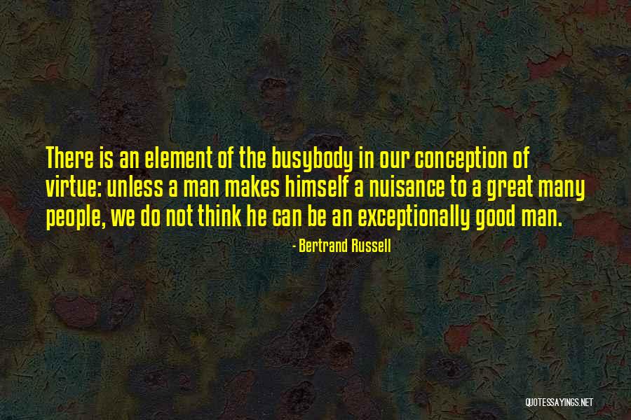 Good Virtue Quotes By Bertrand Russell