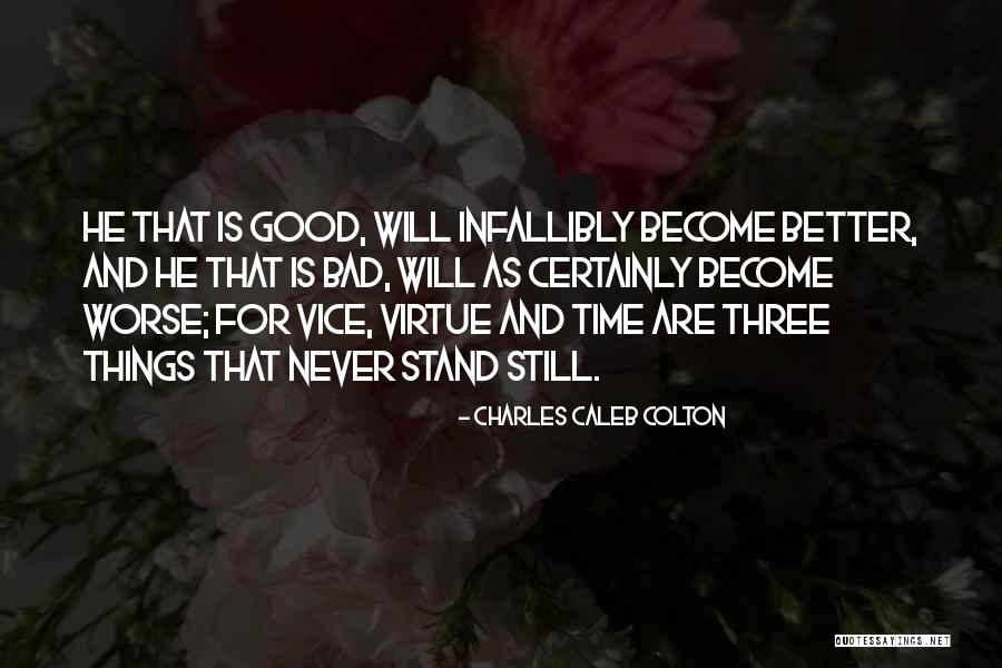 Good Virtue Quotes By Charles Caleb Colton Good Virtue Quotes By Charles Caleb Colton