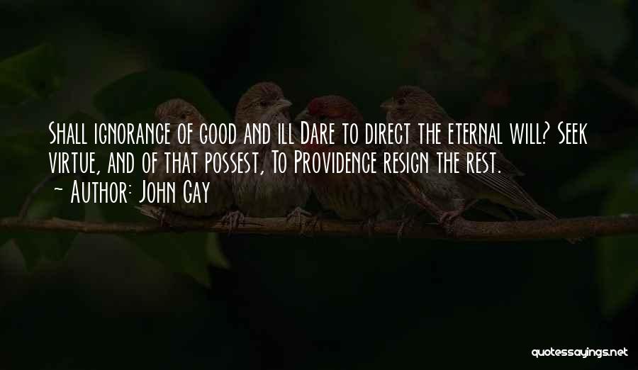 Good Virtue Quotes By John Gay