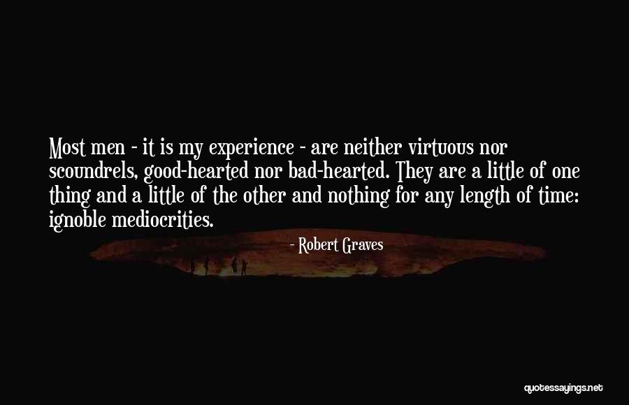 Good Virtue Quotes By Robert Graves