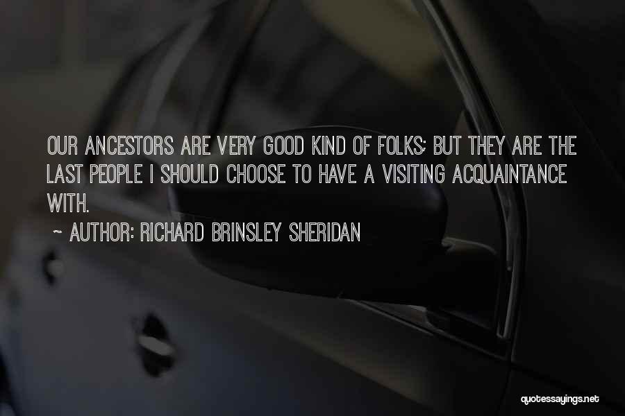 Good Visiting Quotes By Richard Brinsley Sheridan