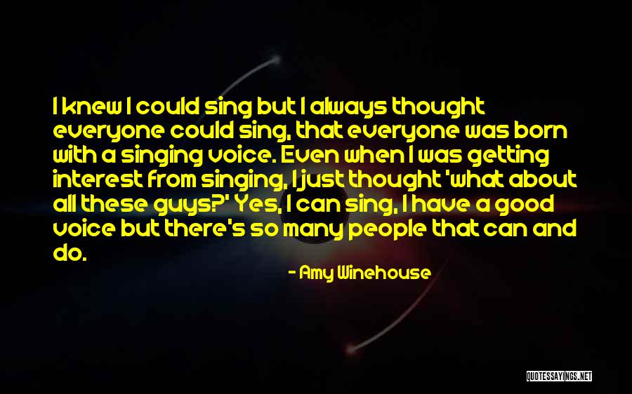 Good Voice Quotes By Amy Winehouse Good Voice Quotes By Amy Winehouse