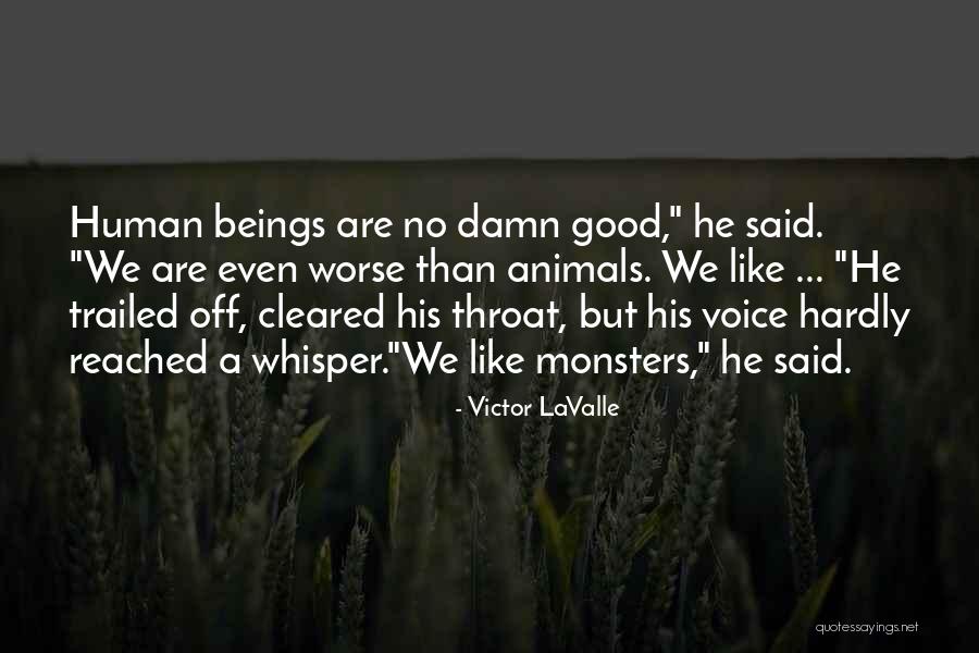 Good Voice Quotes By Victor LaValle Good Voice Quotes By Victor LaValle