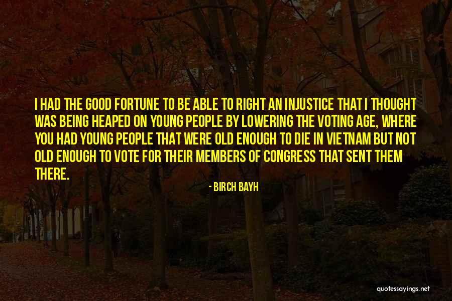 Good Voting Quotes By Birch Bayh Good Voting Quotes By Birch Bayh