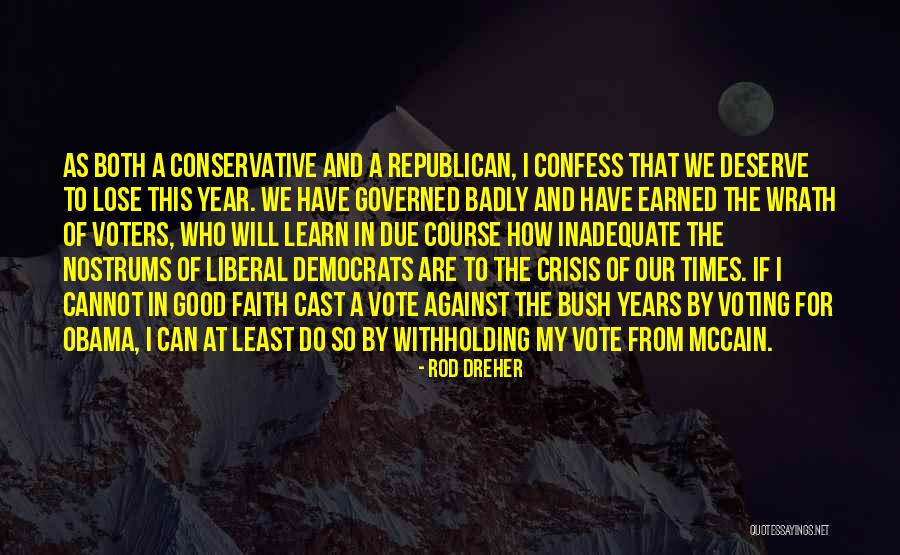 Good Voting Quotes By Rod Dreher Good Voting Quotes By Rod Dreher