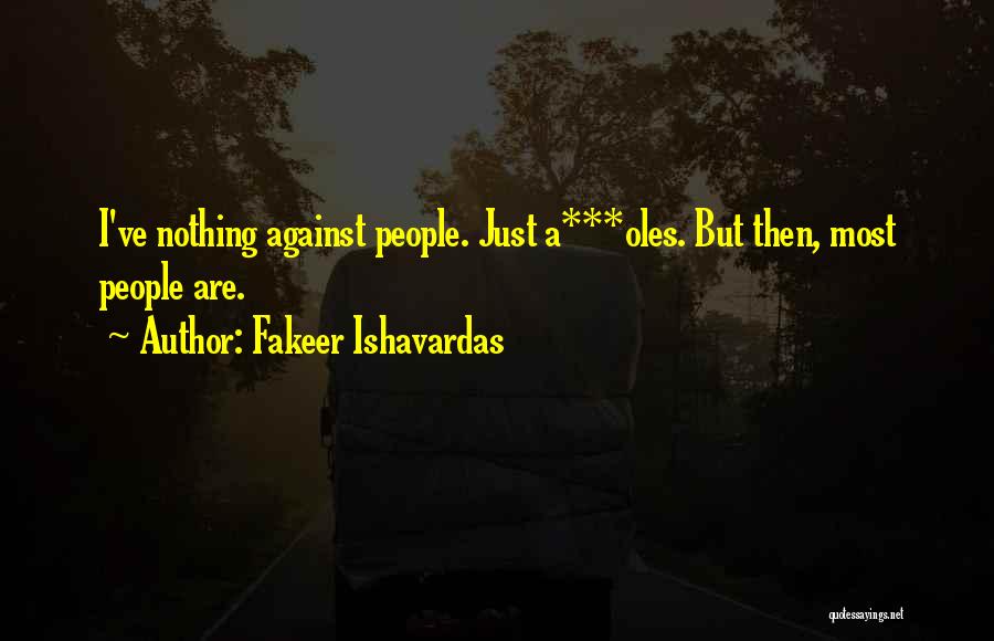 Good Vs Evil Funny Quotes By Fakeer Ishavardas