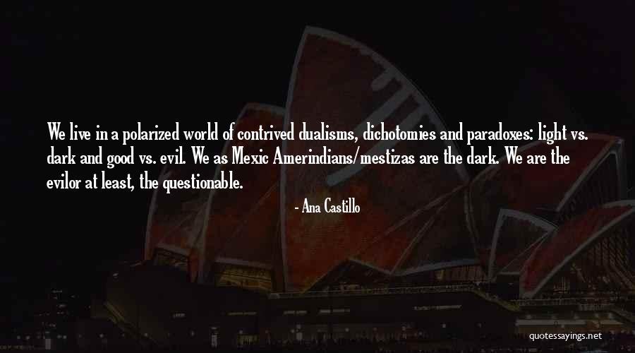 Good Vs Evil Quotes By Ana Castillo Good Vs Evil Quotes By Ana Castillo