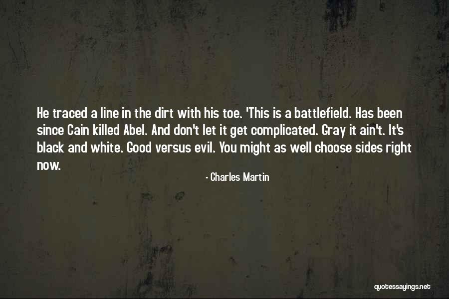 Good Vs Evil Quotes By Charles Martin Good Vs Evil Quotes By Charles Martin