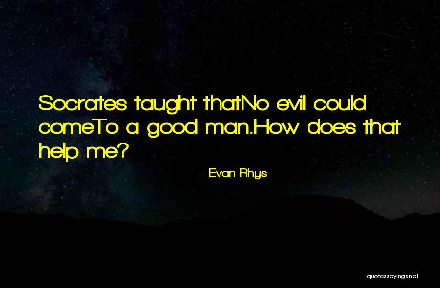 Good Vs Evil Quotes By Evan Rhys Good Vs Evil Quotes By Evan Rhys
