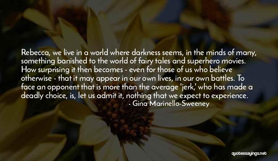 Good Vs Evil Quotes By Gina Marinello-Sweeney Good Vs Evil Quotes By Gina Marinello-Sweeney