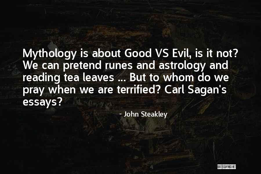 Good Vs Evil Quotes By John Steakley Good Vs Evil Quotes By John Steakley