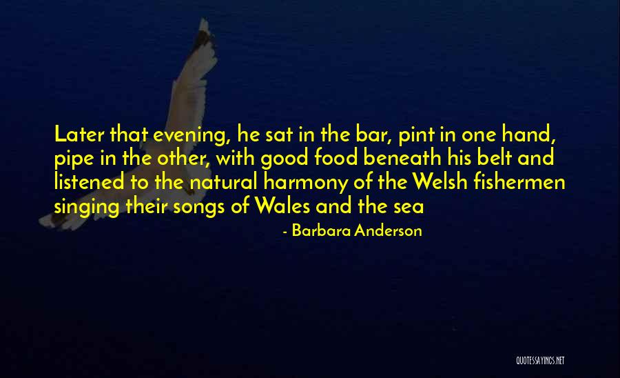 Good Wales Quotes By Barbara Anderson Good Wales Quotes By Barbara Anderson