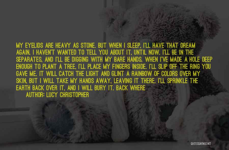 Good Warm Up Quotes By Lucy Christopher