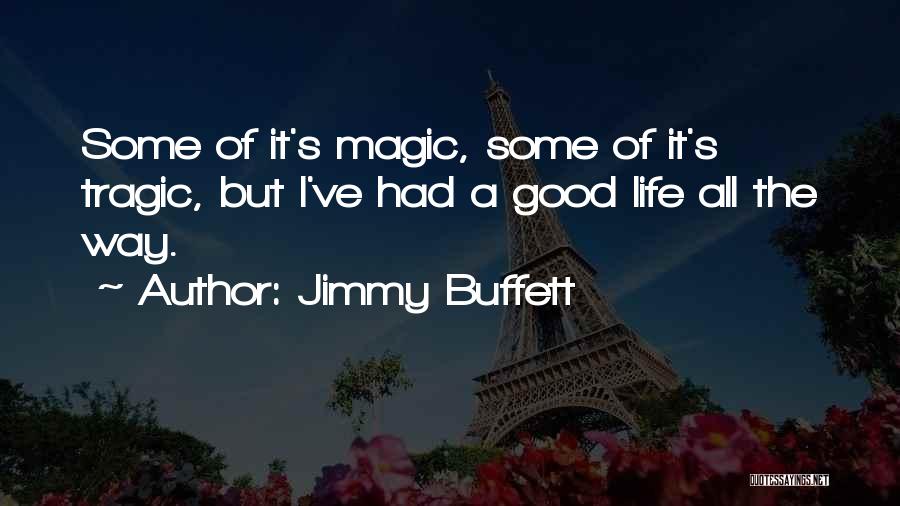 Good Way Quotes By Jimmy Buffett