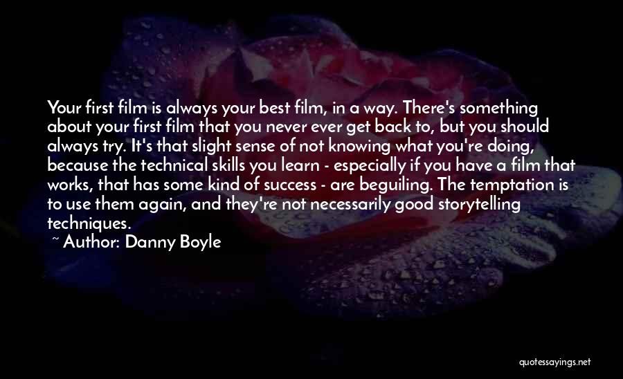 Good Way To Learn Quotes By Danny Boyle