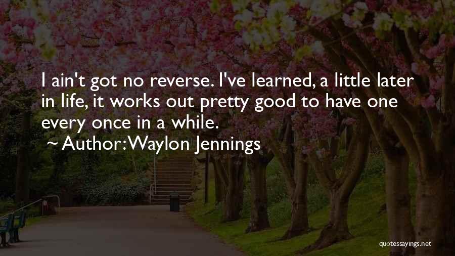 Good Waylon Jennings Quotes By Waylon Jennings