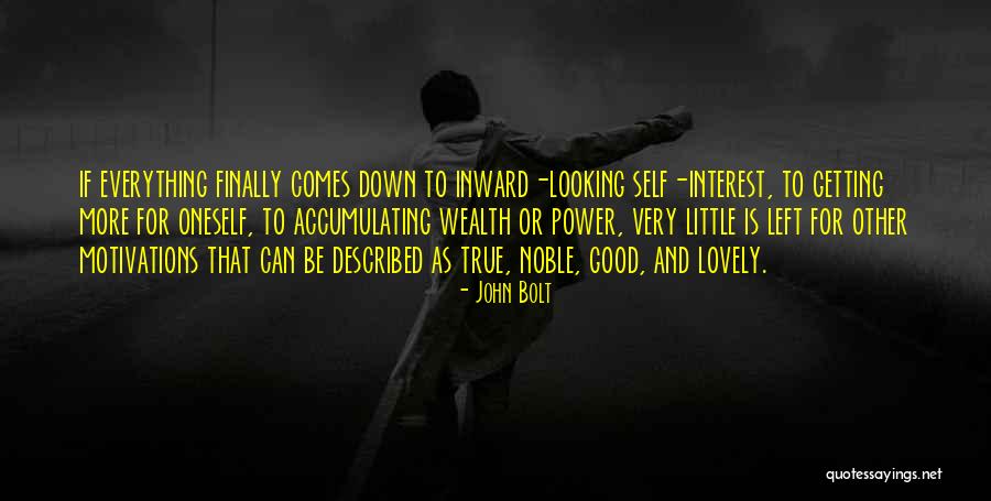 Good Wealth Quotes By John Bolt Good Wealth Quotes By John Bolt