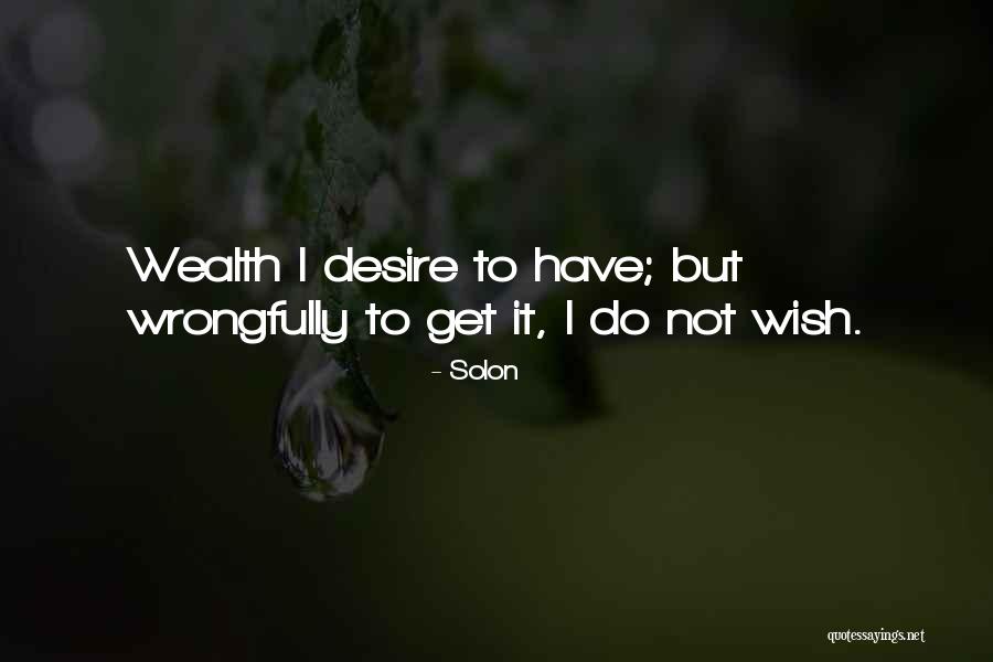 Good Wealth Quotes By Solon Good Wealth Quotes By Solon
