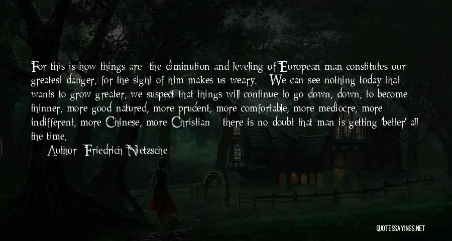 Good Weary Quotes By Friedrich Nietzsche