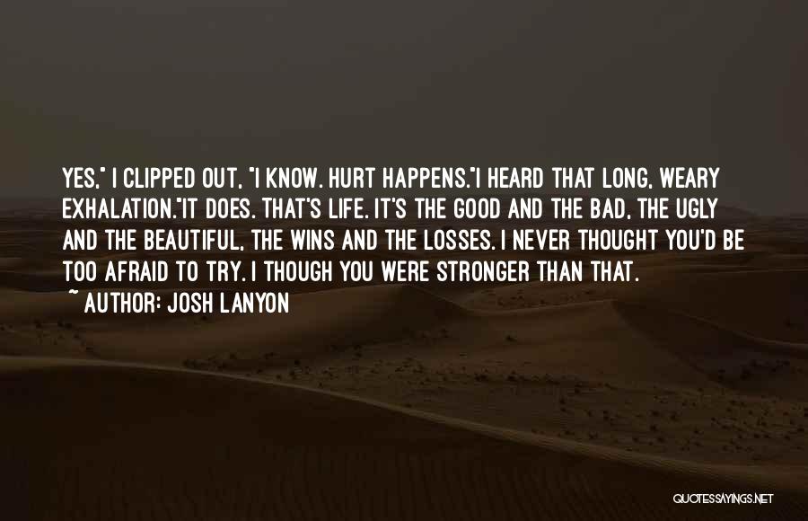 Good Weary Quotes By Josh Lanyon