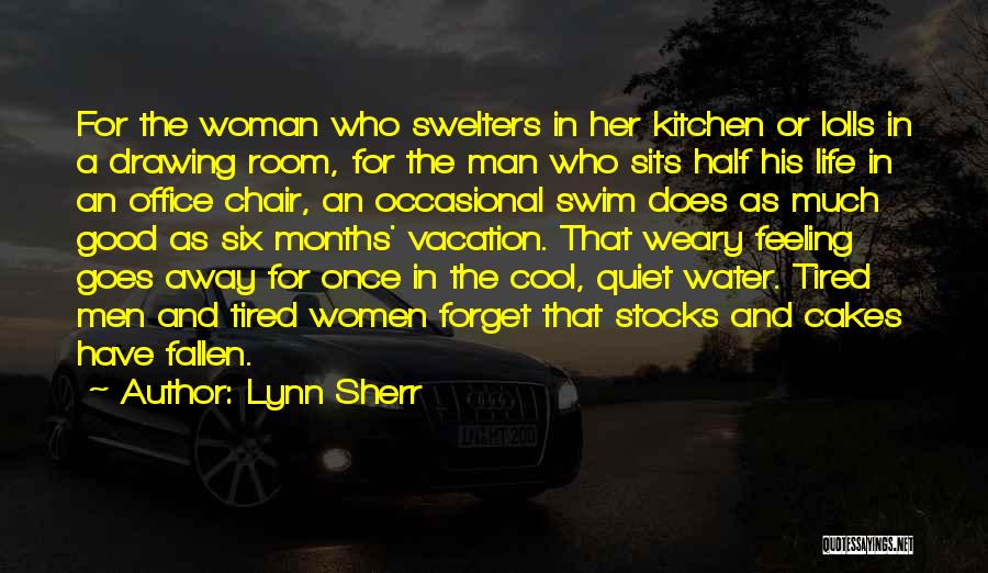 Good Weary Quotes By Lynn Sherr