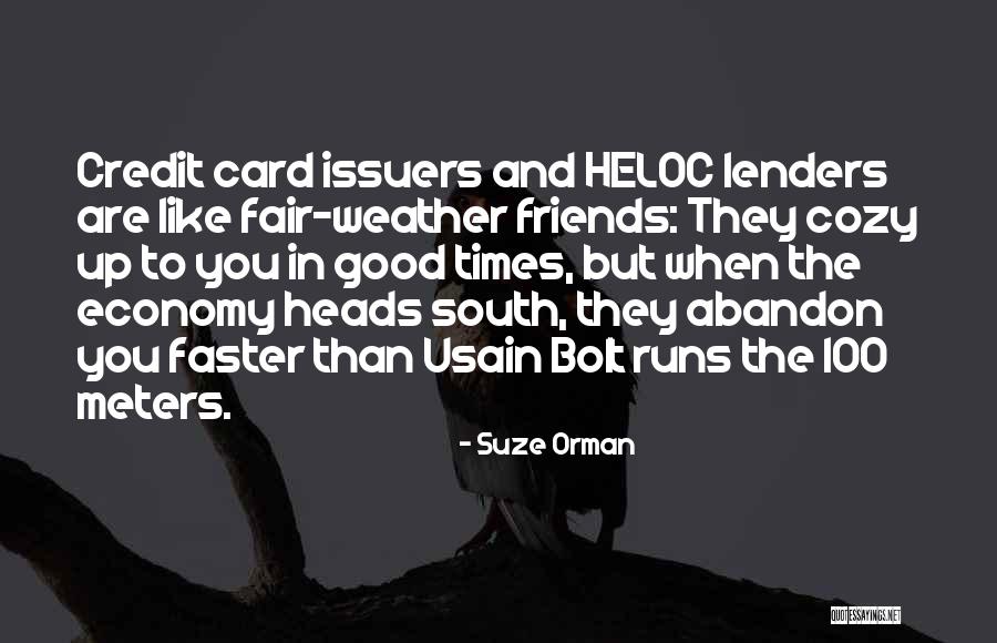 Good Weather Friends Quotes By Suze Orman Good Weather Friends Quotes By Suze Orman
