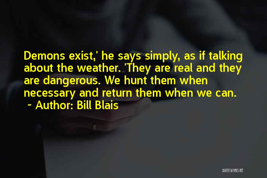 Good Weather Quotes By Bill Blais