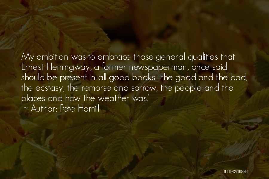 Good Weather Quotes By Pete Hamill