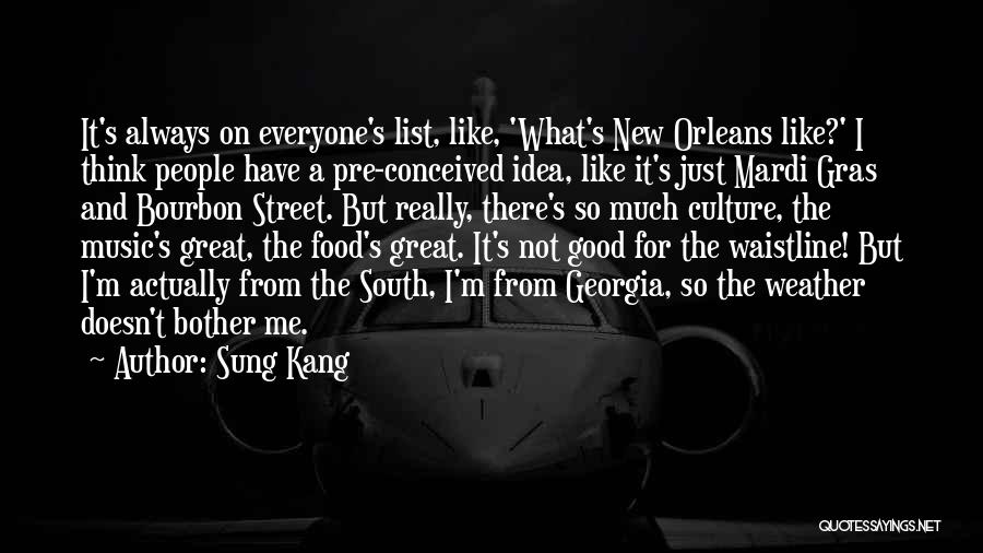 Good Weather Quotes By Sung Kang