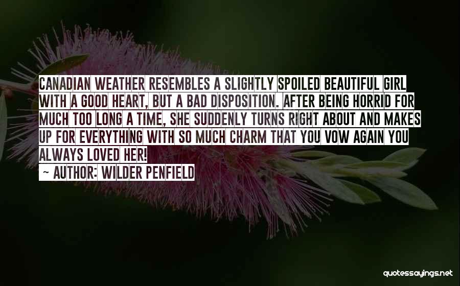 Good Weather Quotes By Wilder Penfield