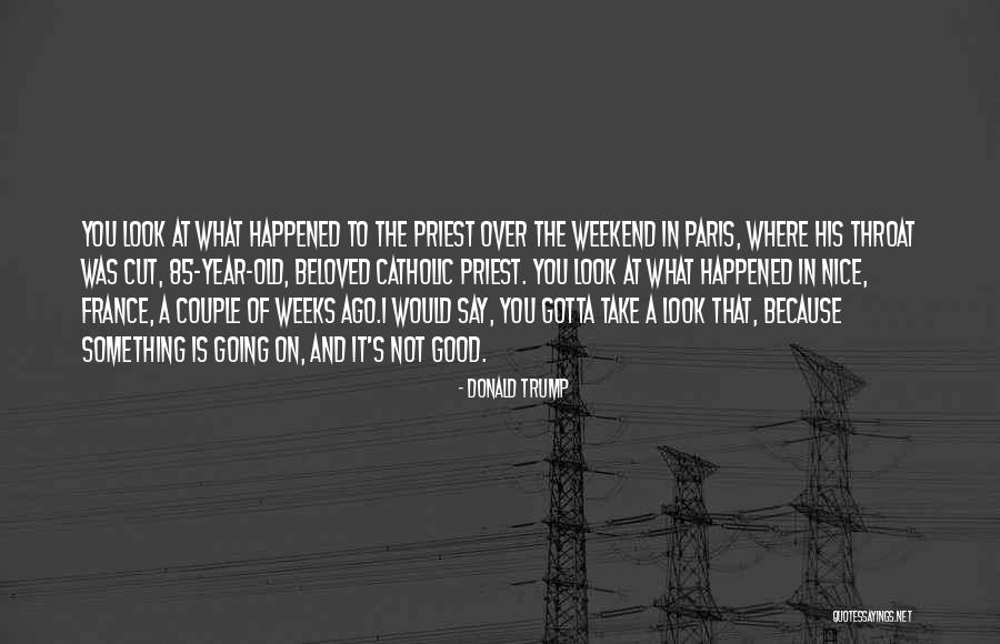 Good Weekend Quotes By Donald Trump Good Weekend Quotes By Donald Trump