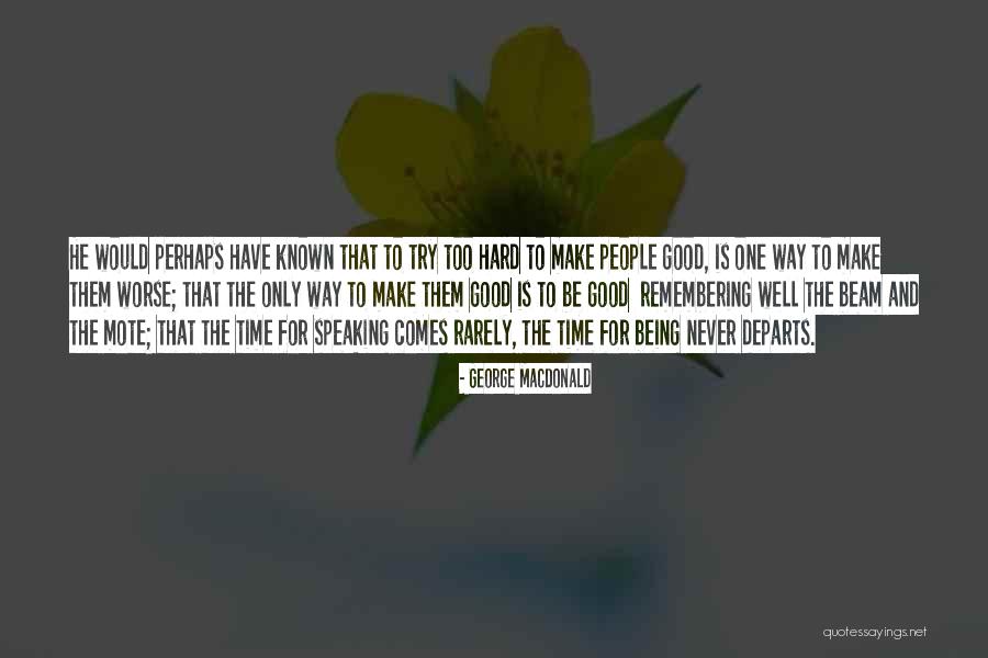 Good Well Known Quotes By George MacDonald Good Well Known Quotes By George MacDonald