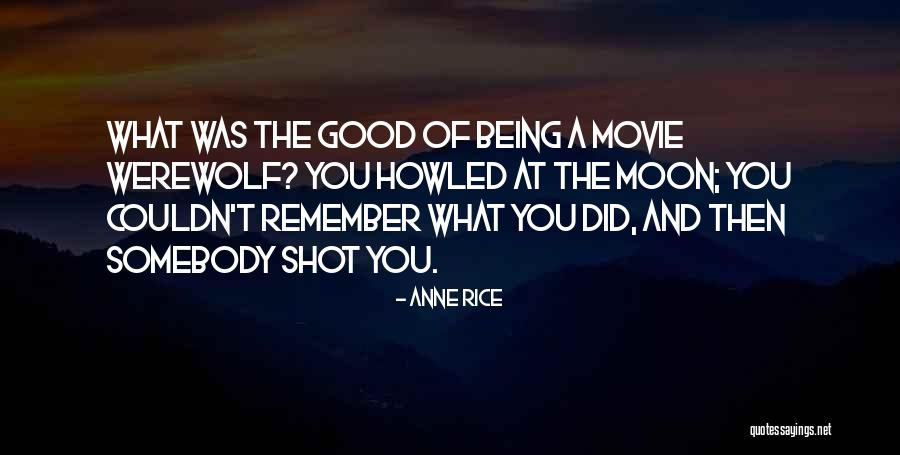 Good Werewolf Quotes By Anne Rice