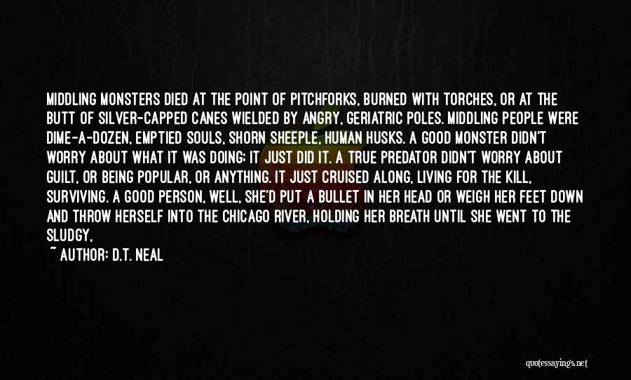 Good Werewolf Quotes By D.T. Neal