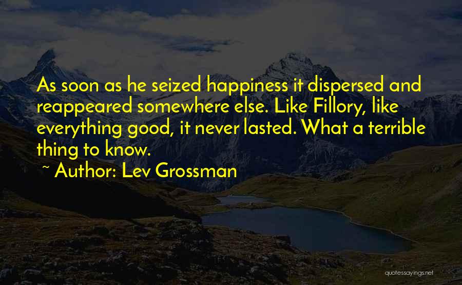 Good While It Lasted Quotes By Lev Grossman