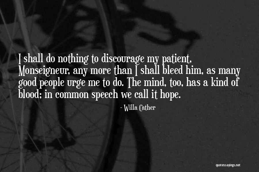 Good Why Speech Quotes By Willa Cather Good Why Speech Quotes By Willa Cather