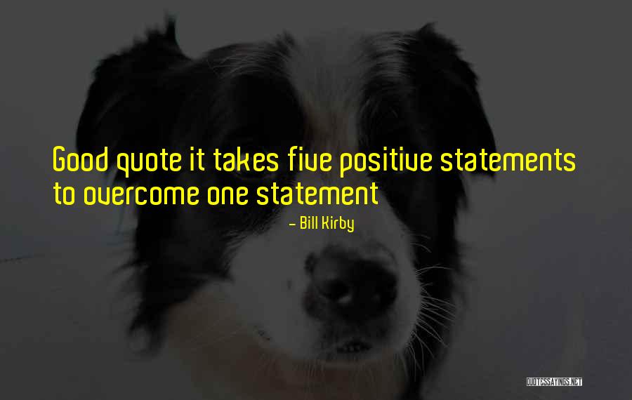 Good Why Statements Quotes By Bill Kirby Good Why Statements Quotes By Bill Kirby