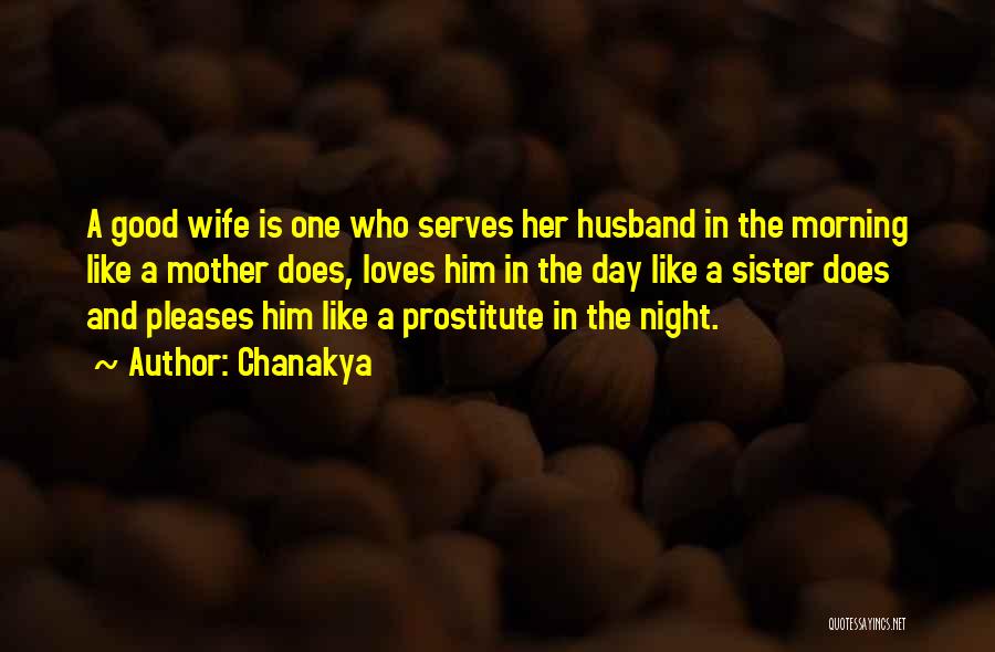 Good Wife And Mother Quotes By Chanakya