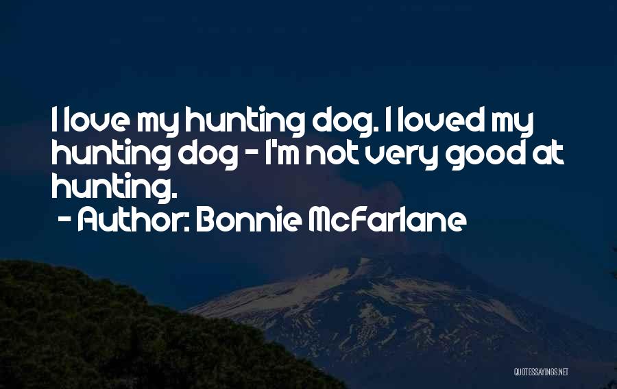 Good Will Hunting Love Quotes By Bonnie McFarlane