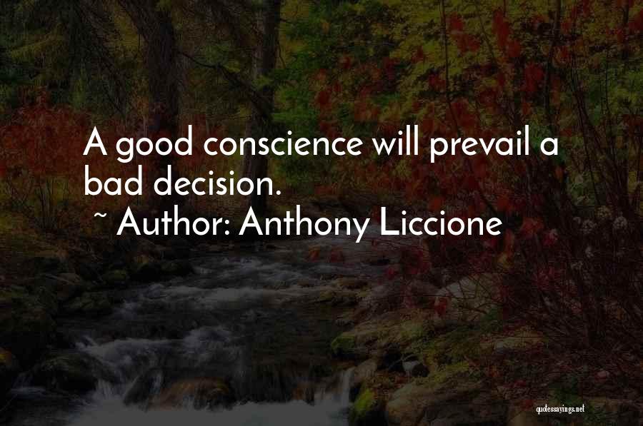 Good Will Prevail Quotes By Anthony Liccione