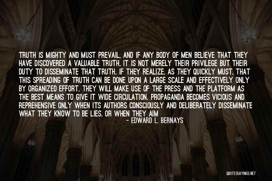 Good Will Prevail Quotes By Edward L. Bernays Good Will Prevail Quotes By Edward L. Bernays