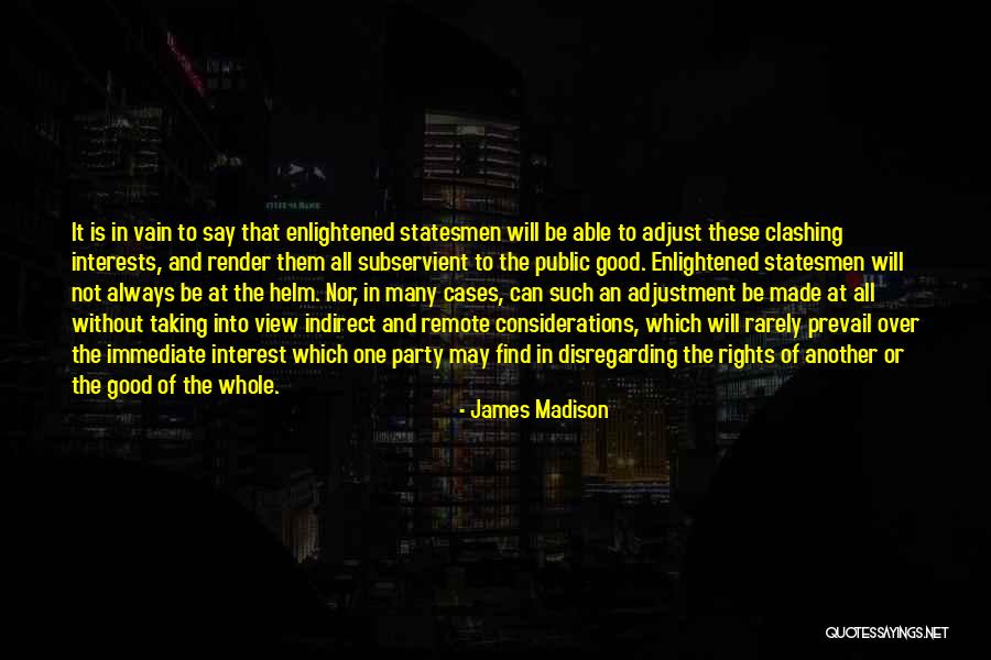 Good Will Prevail Quotes By James Madison