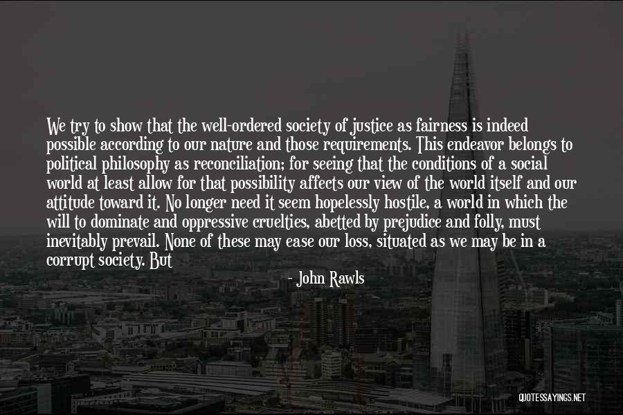 Good Will Prevail Quotes By John Rawls