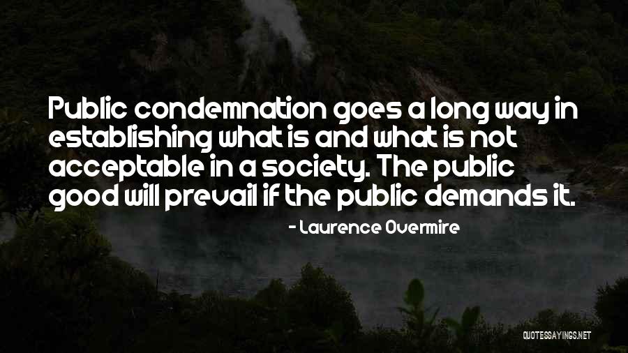 Good Will Prevail Quotes By Laurence Overmire