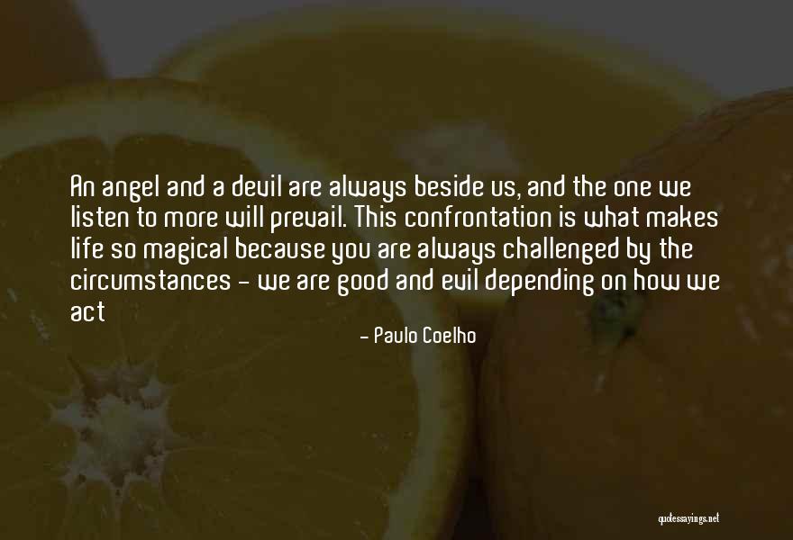 Good Will Prevail Quotes By Paulo Coelho